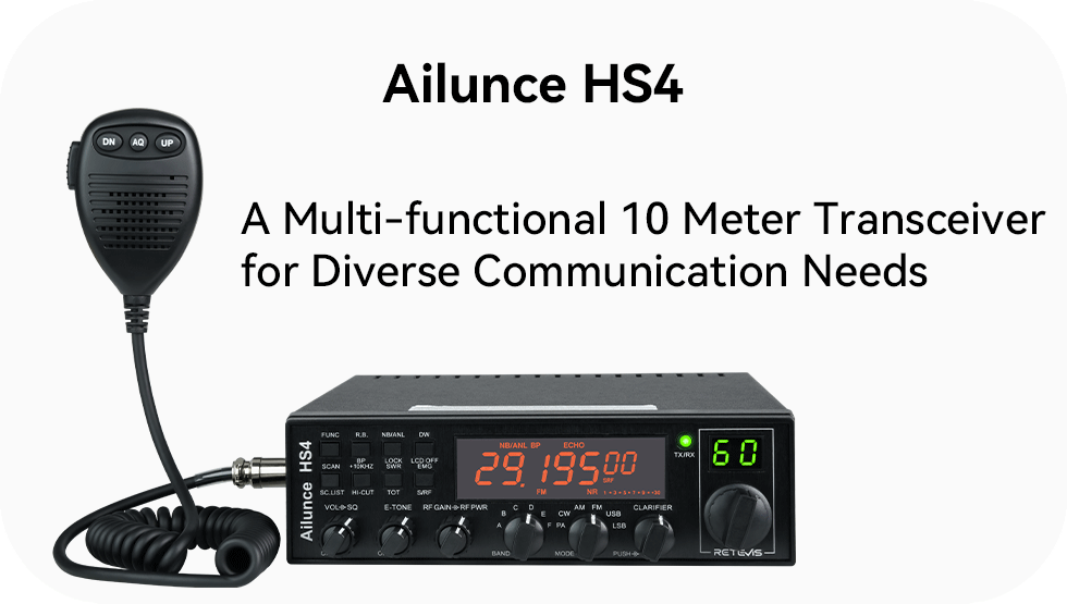 Ailunce HS4: A Multi-functional 10 Meter Transceiver for Diverse Communication Needs